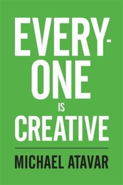 Everyone is Creative, Paperback / softback Book