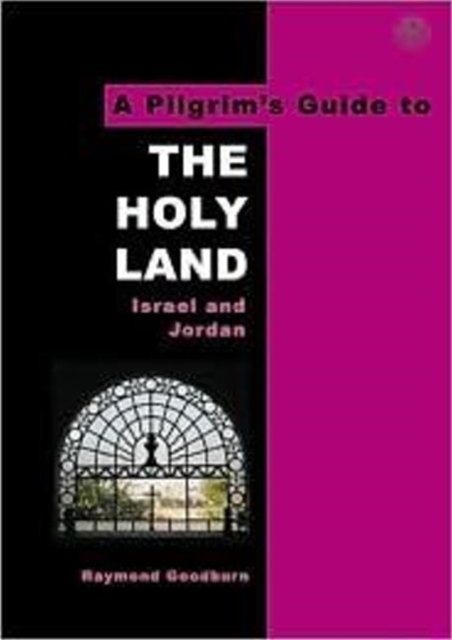 A Pilgrim's Guide to The Holy Land : Israel and Jordan, Paperback / softback Book