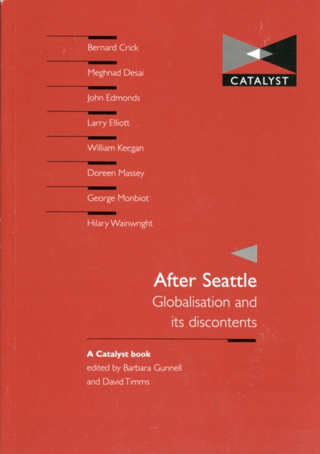 After Seattle : Globalisation and Its Discontents, Paperback / softback Book