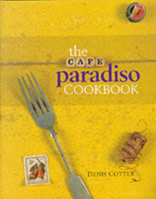The Cafe Paradiso Cookbook, Hardback Book