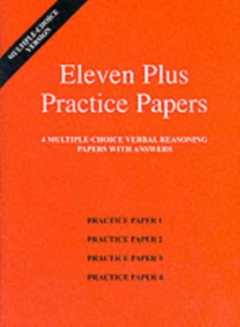 Eleven Plus Practice Papers 1 to 4 : Multiple-choice Verbal Reasoning Papers with Answers, Loose-leaf Book
