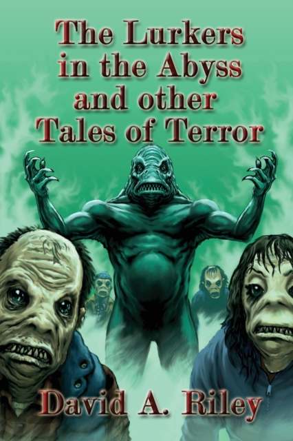The Lurkers In The Abyss And Other Tales Of Terror, Paperback / softback Book