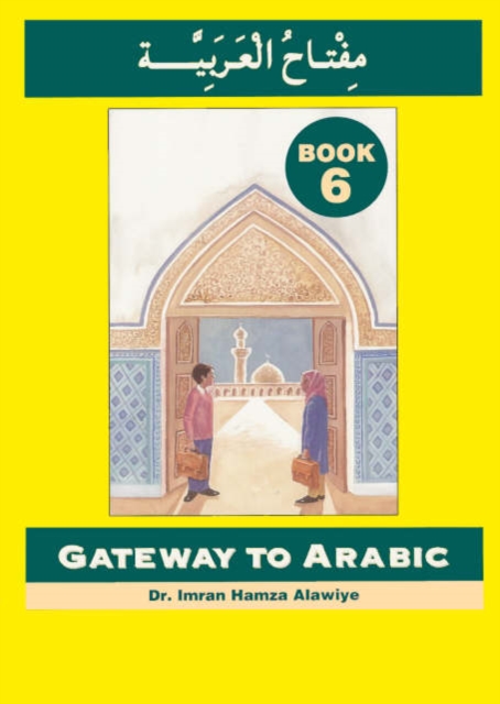 Gateway to Arabic : Book 6, Paperback / softback Book