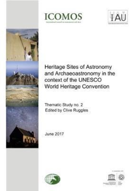 Heritage Sites of Astronomy and Archaeoastronomy in the Context of the UNESCO World Heritage Convention : Thematic Study no. 2, Electronic book text Book