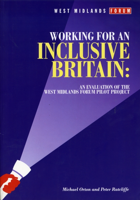 Working for an Inclusive Britain : An Evaluation of the West Midlands Forum Pilot Project, Paperback Book