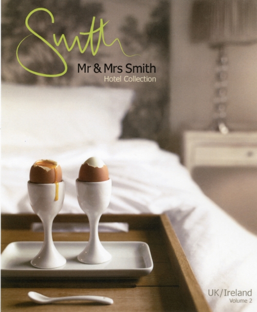 Mr & Mrs Smith Hotel Collection : UK / Ireland v. 2, Paperback / softback Book