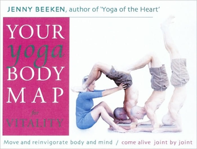 Your Yoga Bodymap for Vitality : Move and Reinvigorate Body and Mind, Paperback / softback Book