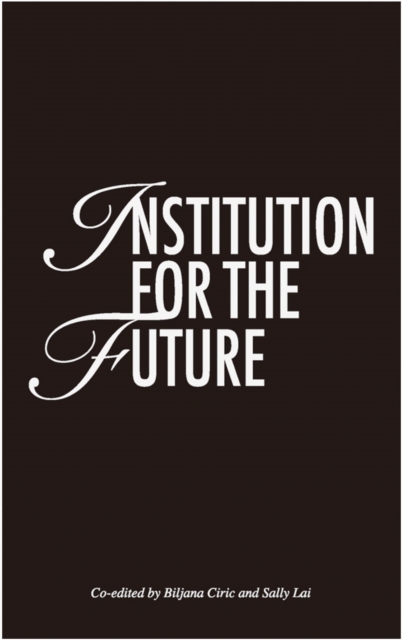 Institution for the Future, Paperback / softback Book