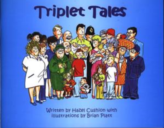 Triplet Tales : A celebration of the arrival of triplets, Paperback / softback Book