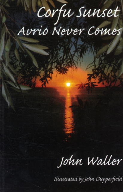 Corfu Sunset : Avrio Never Comes, Paperback / softback Book