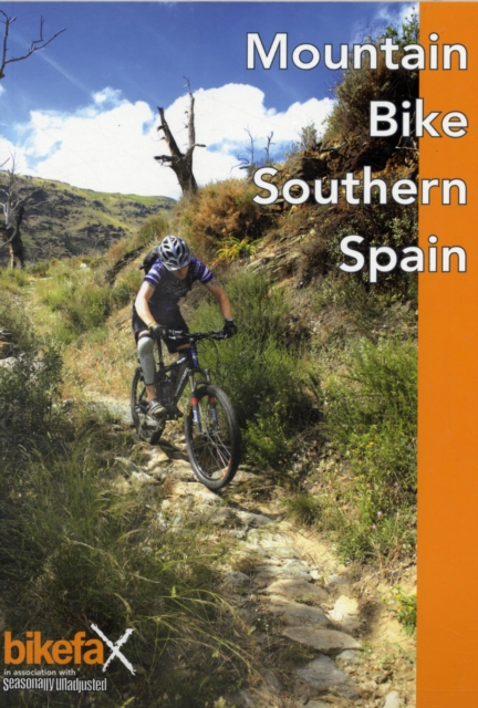 Mountain Bike Southern Spain : 27 Mountain Bike Routes Around Malaga, Granada and the Sierra Nevada, Paperback / softback Book