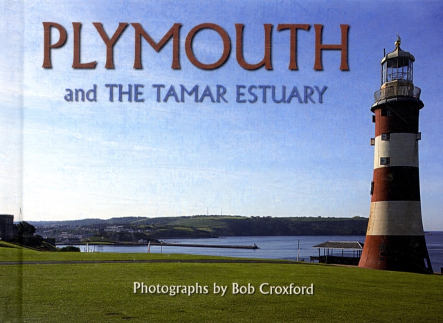 Plymouth : And the Tamar Estuary, Hardback Book