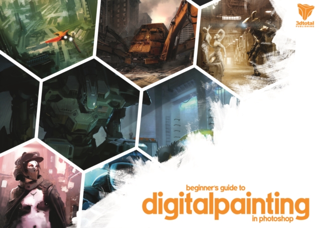 Beginners Guide to Digital Painting in Photoshop Vol 1, Paperback / softback Book