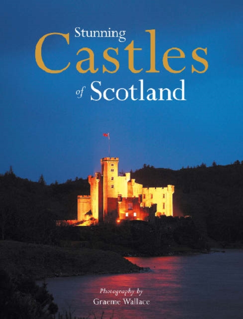 Stunning Castles of Scotland, Paperback / softback Book