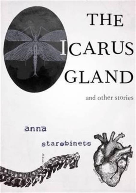 The Icarus Gland : And Other Stories, Hardback Book