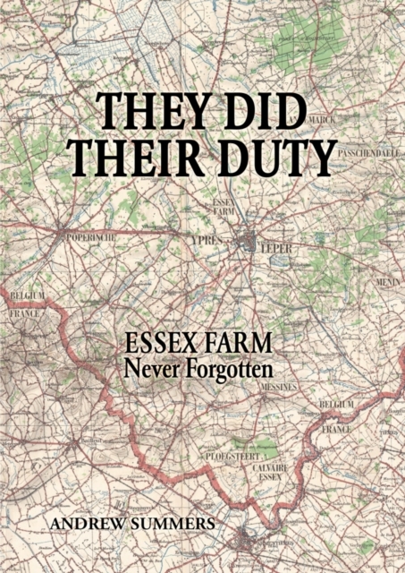 They Did Their Duty : Essex Farm Never Forgotten, Paperback / softback Book
