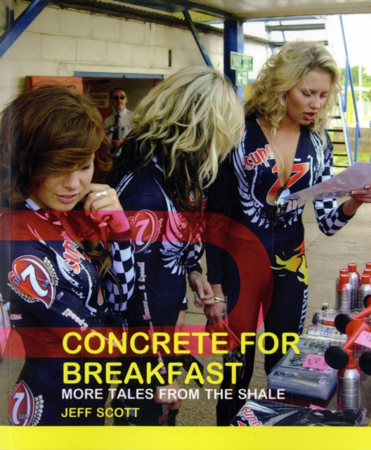 Concrete for Breakfast : More Tales from the Shale, Paperback / softback Book