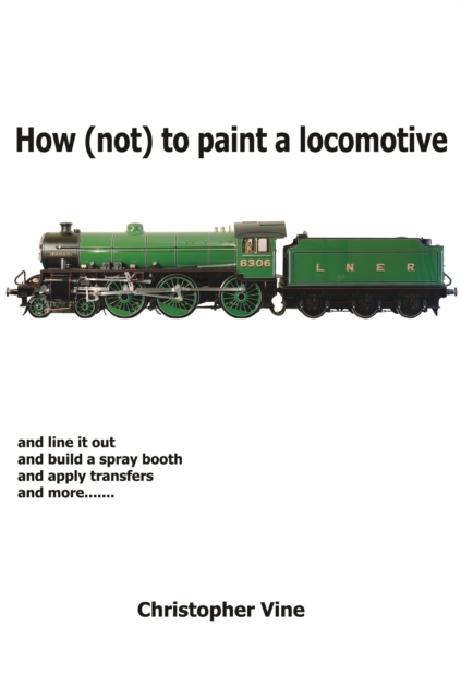 How (not) to Paint a Locomotive, Hardback Book