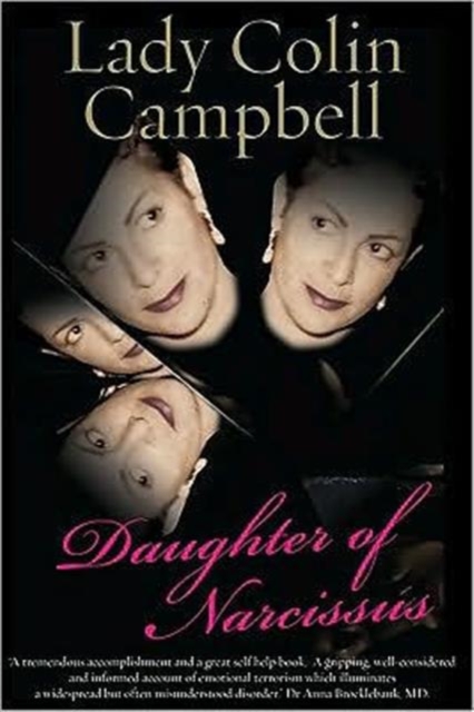 Daughter of Narcissus : A Family's Struggle to Survive Their Mother's Narcissistic Personality Disorder, Hardback Book