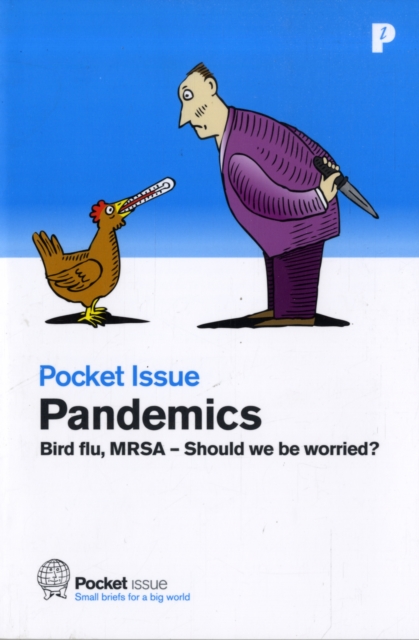 Pandemics : Bird Flu, MRSA - Should We be Worried?, Paperback / softback Book