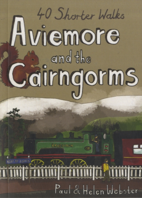 Aviemore and the Cairngorms : 40 Shorter Walks, Paperback / softback Book
