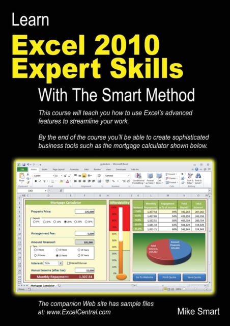 Learn Excel 2010 Expert Skills with the Smart Method : Courseware Tutorial Teaching Advanced Techniques, Paperback / softback Book