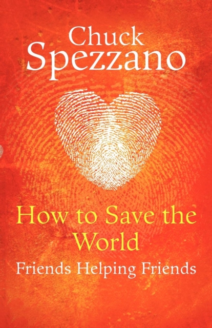 How to Save the World - Friends Helping Friends, Paperback / softback Book