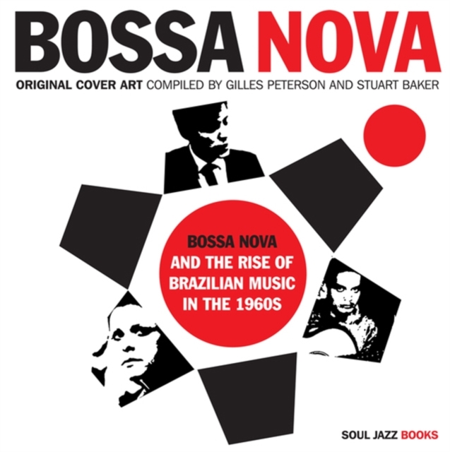 Bossa Nova : and the Rise of Brazilian Music in the 1960s: Original Cover Art, Hardback Book