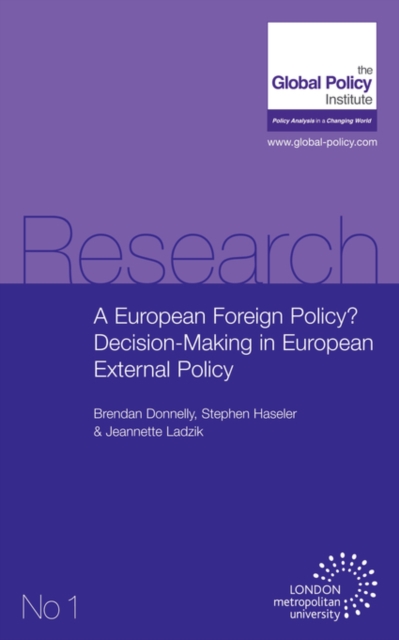 A European Foreign Policy? : Decision-making in European External Policy, Paperback / softback Book