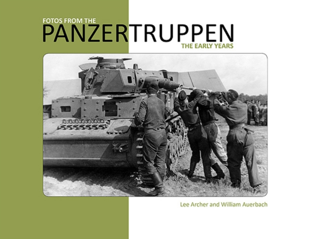 Fotos from the Panzertruppen : The Early Years, Paperback / softback Book