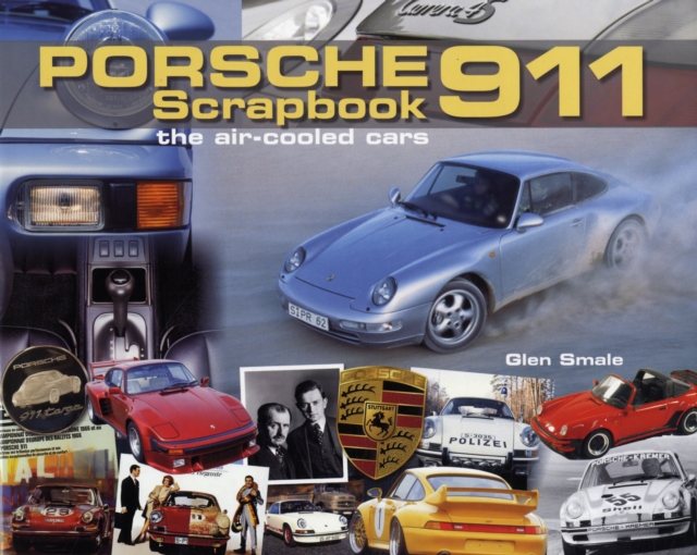 Porsche 911 Scrapbook : The Air-Cooled Cars, Hardback Book