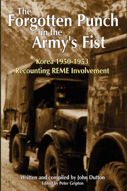 Korea 1950-53 Recounting REME Involvement, Hardback Book