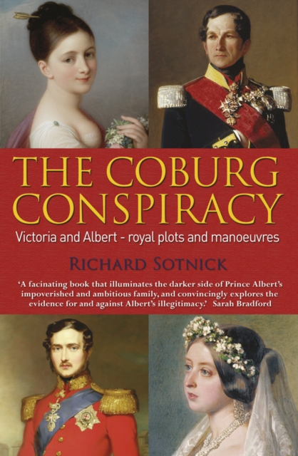 The Coburg Conspiracy : Royal Plots and Manoeuvres, Paperback / softback Book