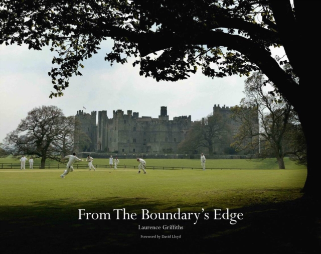 From the Boundary's Edge : A Celebration of Village Cricket, Hardback Book