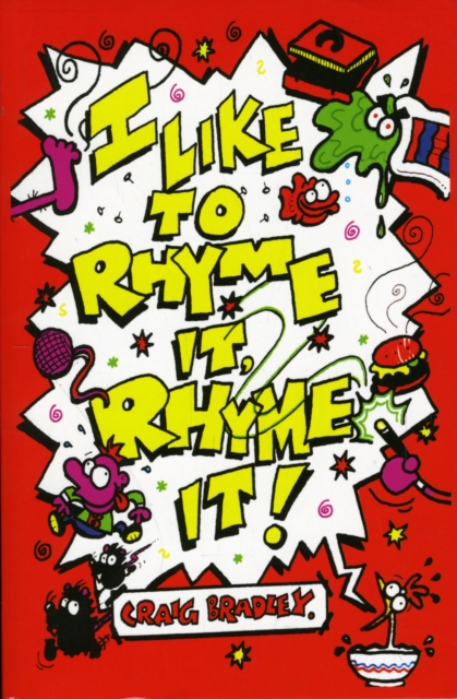 I Like to Rhyme it, Rhyme It!, Paperback / softback Book