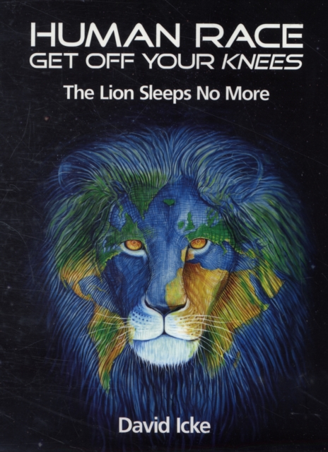 Human Race Get Off Your Knees : The Lion Sleeps No More, Paperback / softback Book
