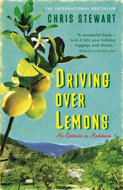 Driving Over Lemons : An Optimist in Andalucia, Paperback / softback Book