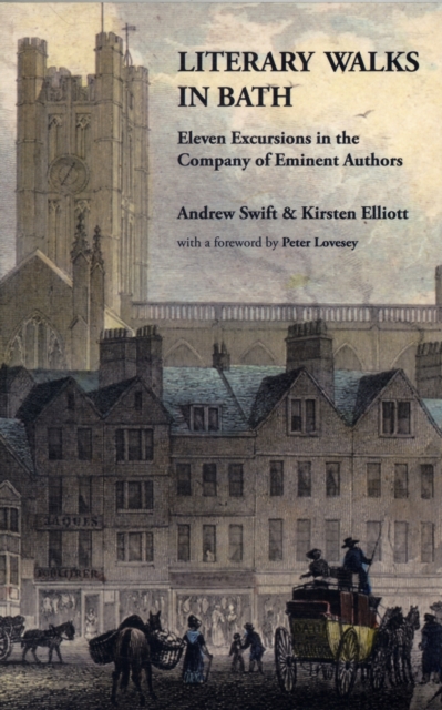 Literary Walks in Bath : Eleven Excursions in the Company of Eminent Authors, Paperback / softback Book