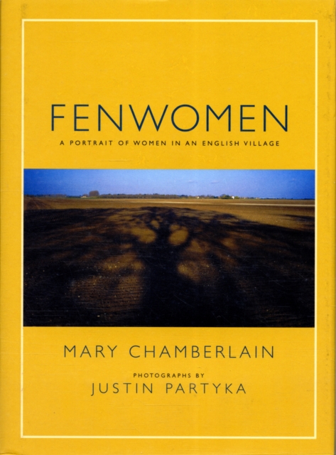 Fenwomen : A Portrait of Women in an English Village, Hardback Book