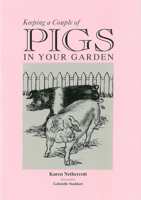 Keeping a Couple of Pigs in Your Garden, Paperback Book