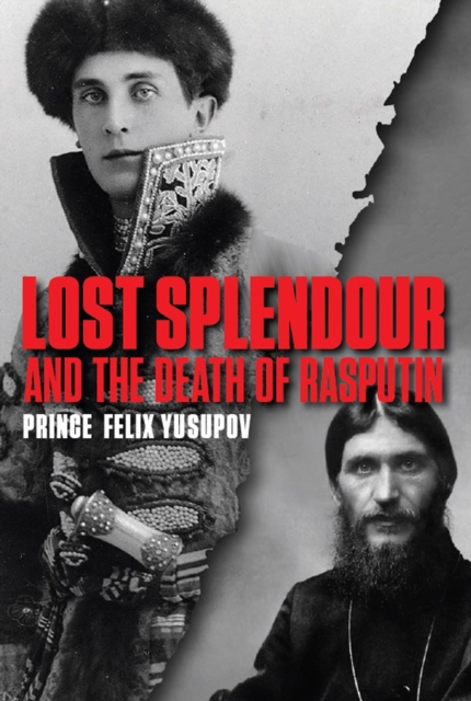 Lost Splendour and the Death of Rasputin, Paperback / softback Book