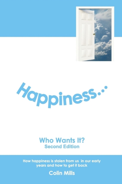 Happiness - Who Wants It?, Paperback / softback Book