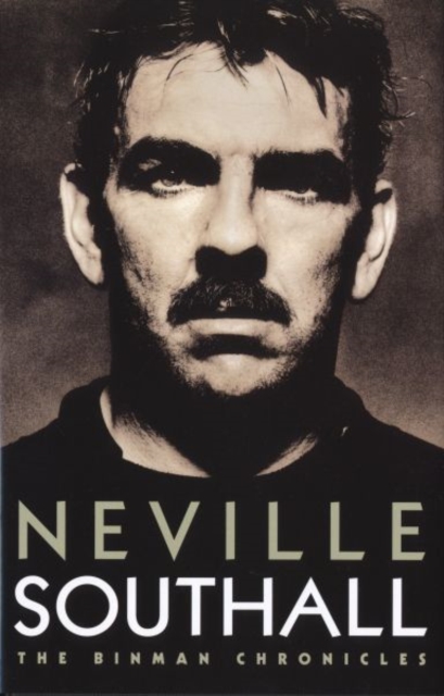 Neville Southall : The Binman Chronicles, Hardback Book
