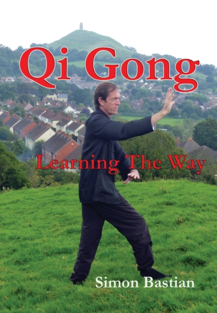 Qi Gong : Learning The Way, Paperback / softback Book