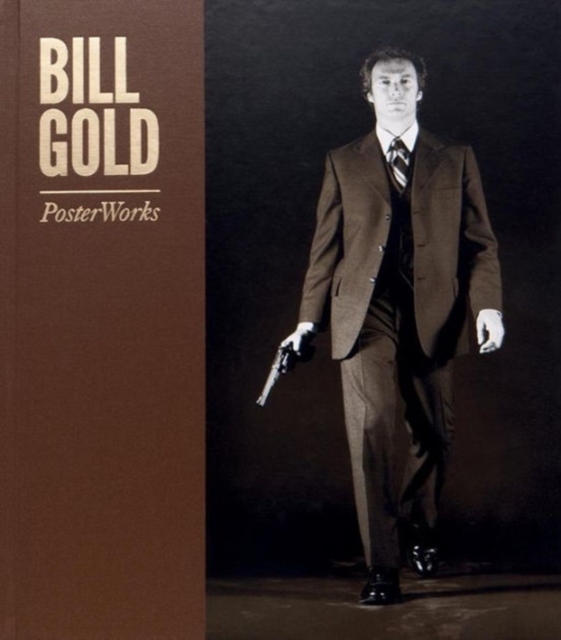 Bill Gold: Posterworks, Hardback Book