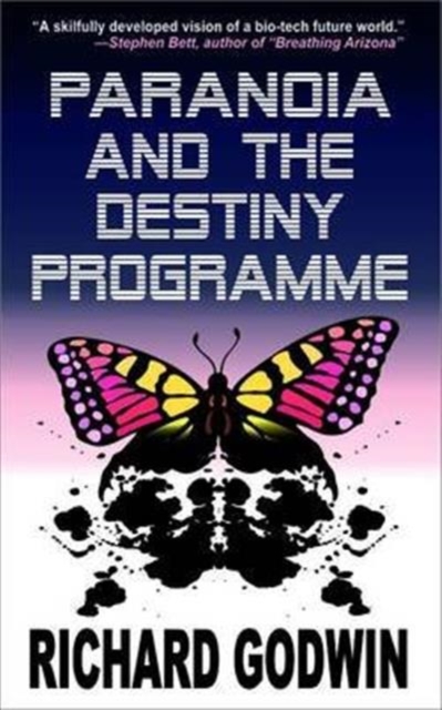 Paranoia and the Destiny Programme, Paperback / softback Book