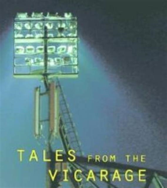 Tales from the Vicarage : The Interviews Volume 3, Paperback / softback Book