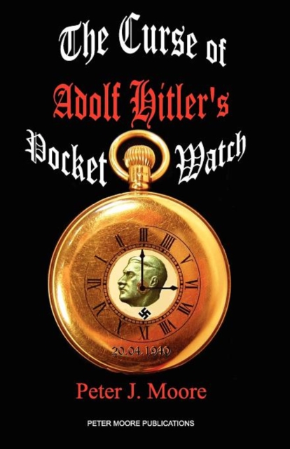 The Curse of Adolf Hitler's Pocket Watch, Paperback / softback Book