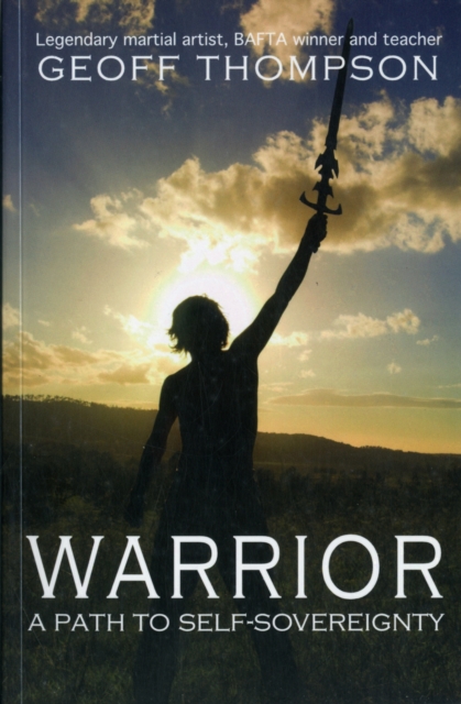Warrior : A Path to Self Sovereignty, Paperback / softback Book