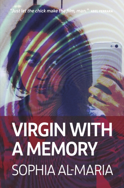 Sophia Al Maria Virgin with a Memory : The Exhibition Tie-in, Paperback / softback Book